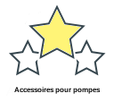 Accessoires pour pompes