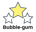 Bubble-gum